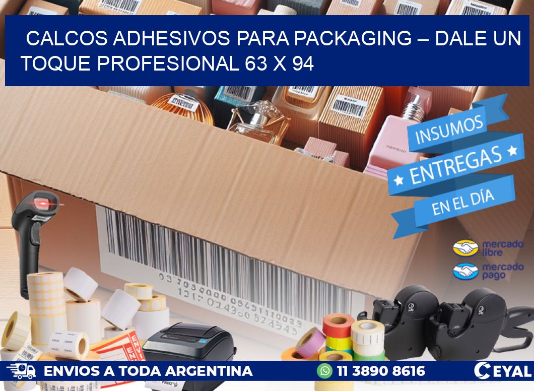 Calcos Adhesivos para Packaging – Dale un Toque Profesional 63 x 94