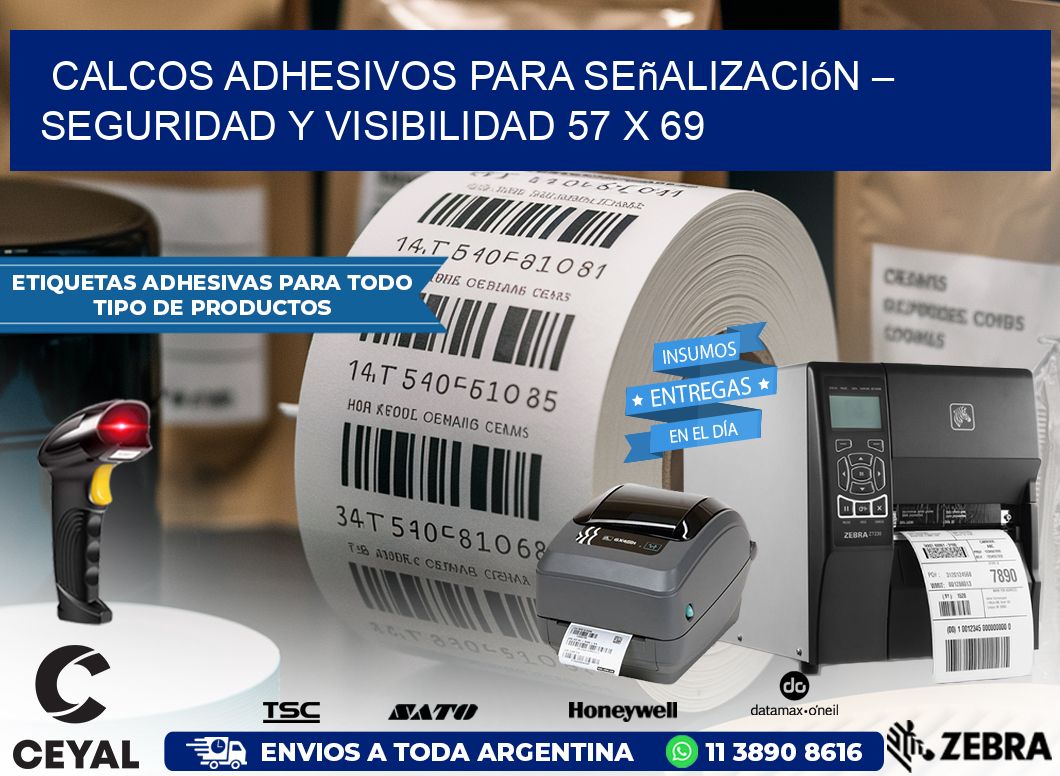 Calcos Adhesivos para Señalización – Seguridad y Visibilidad 57 x 69