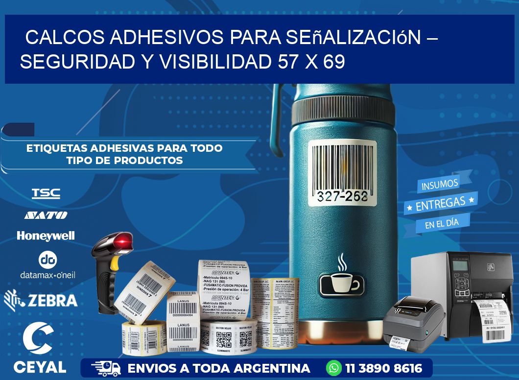 Calcos Adhesivos para Señalización – Seguridad y Visibilidad 57 x 69