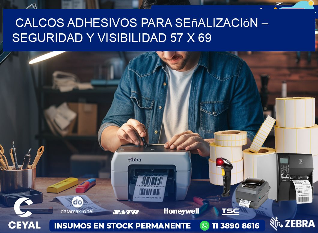 Calcos Adhesivos para Señalización – Seguridad y Visibilidad 57 x 69