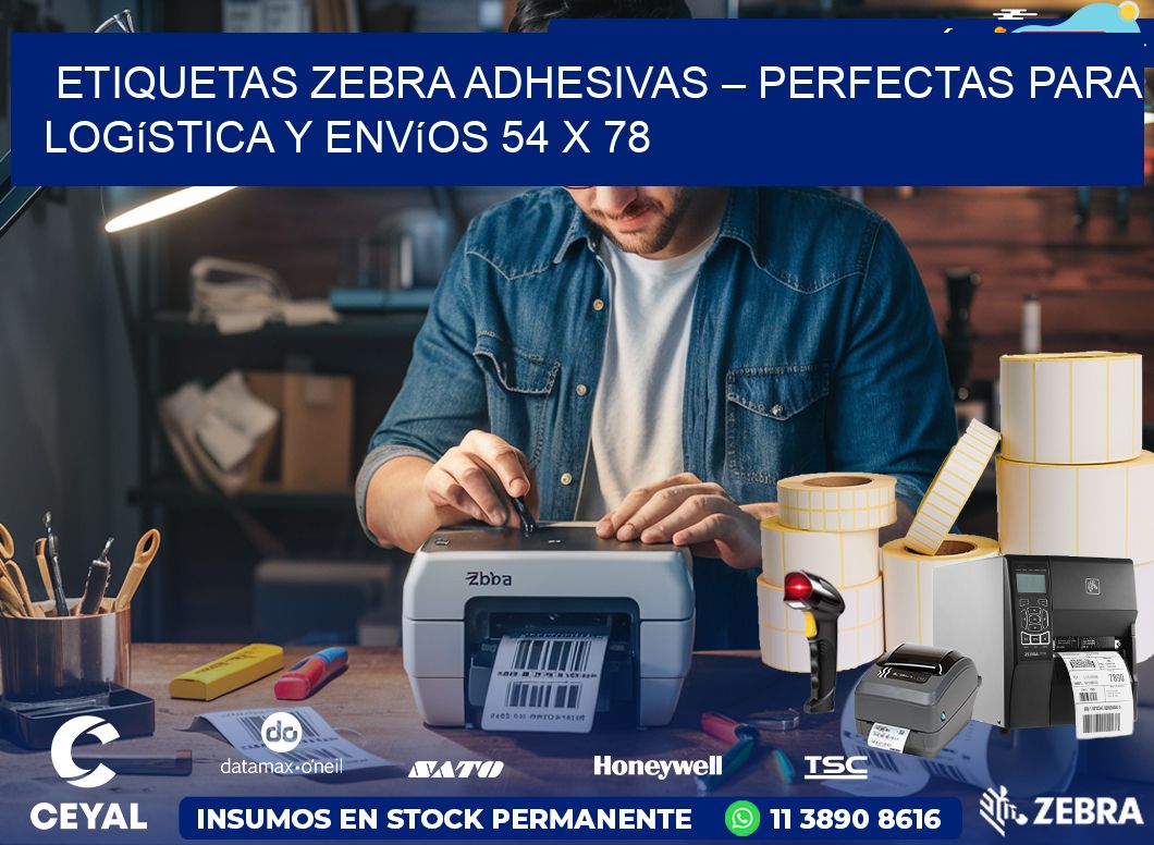 Etiquetas Zebra Adhesivas – Perfectas para Logística y Envíos 54 x 78