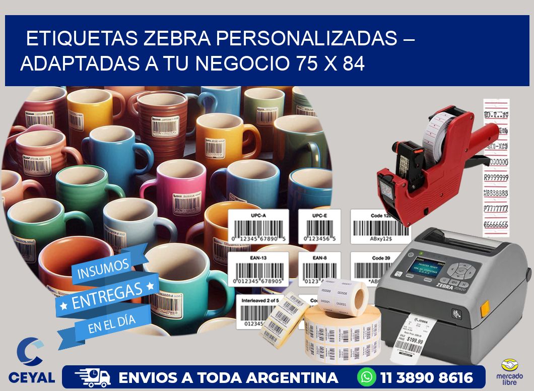 Etiquetas Zebra Personalizadas – Adaptadas a tu Negocio 75 x 84