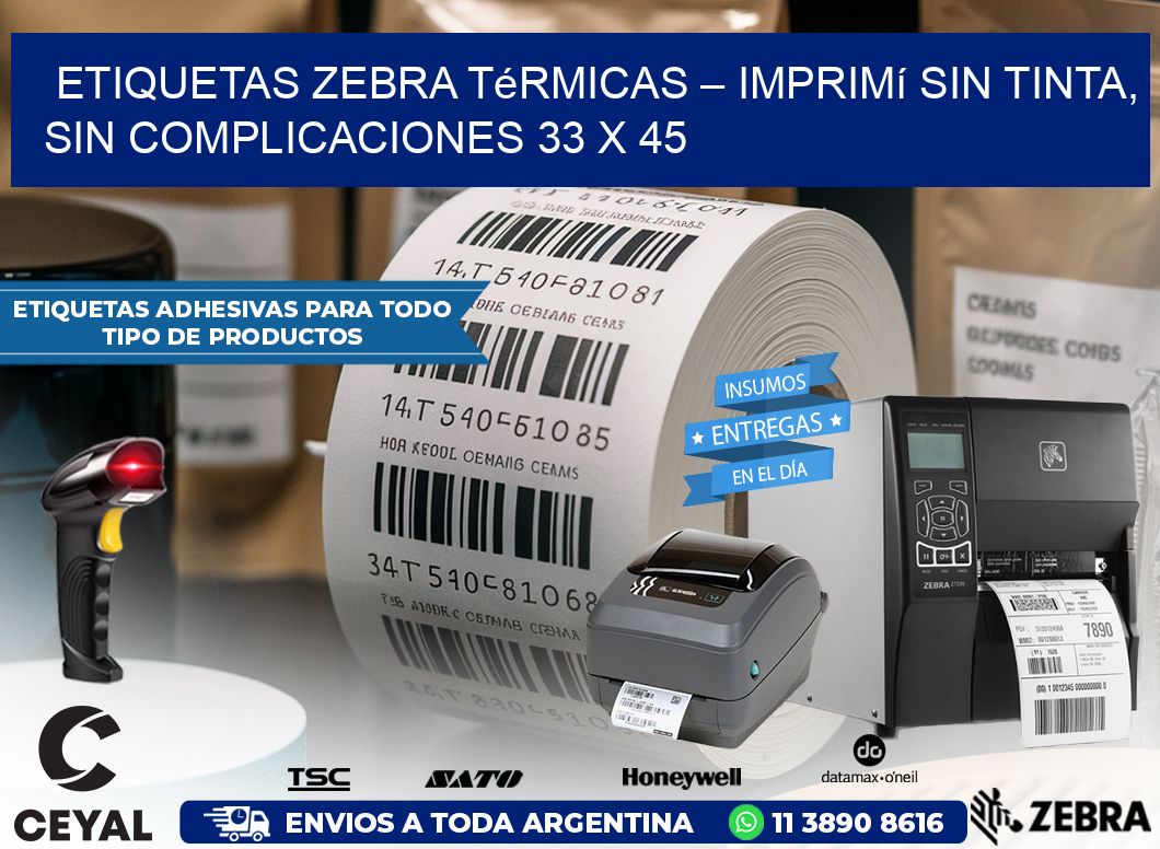 Etiquetas Zebra Térmicas – Imprimí sin Tinta, Sin Complicaciones 33 x 45