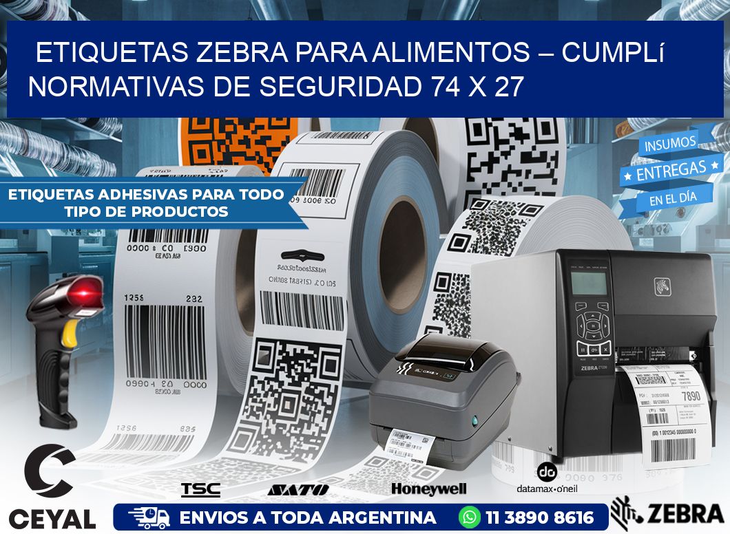 Etiquetas Zebra para Alimentos – Cumplí Normativas de Seguridad 74 x 27