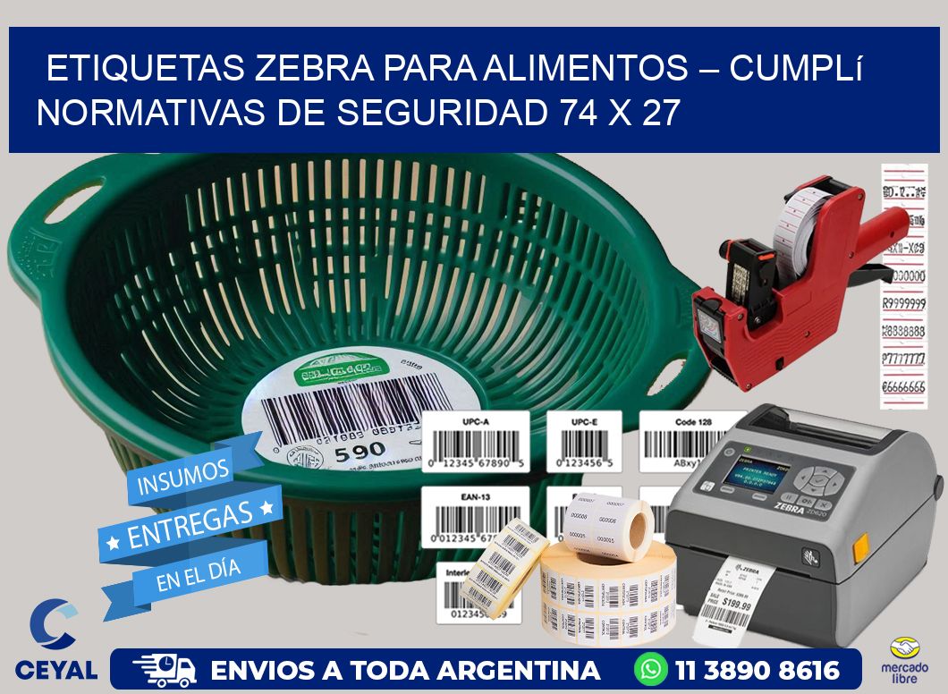 Etiquetas Zebra para Alimentos – Cumplí Normativas de Seguridad 74 x 27