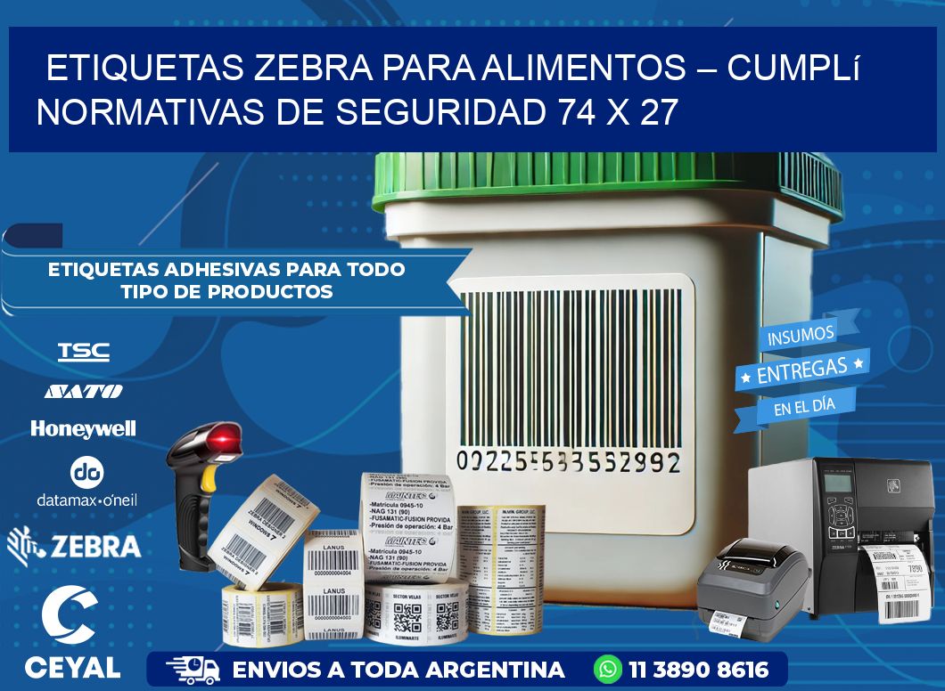 Etiquetas Zebra para Alimentos – Cumplí Normativas de Seguridad 74 x 27