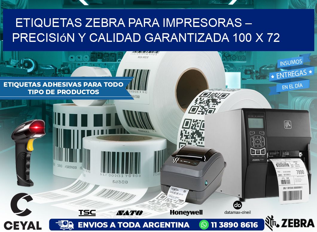 Etiquetas Zebra para Impresoras – Precisión y Calidad Garantizada 100 x 72