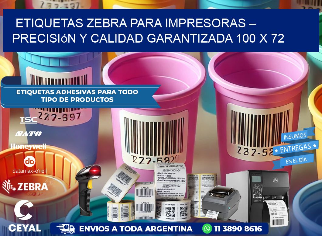 Etiquetas Zebra para Impresoras – Precisión y Calidad Garantizada 100 x 72