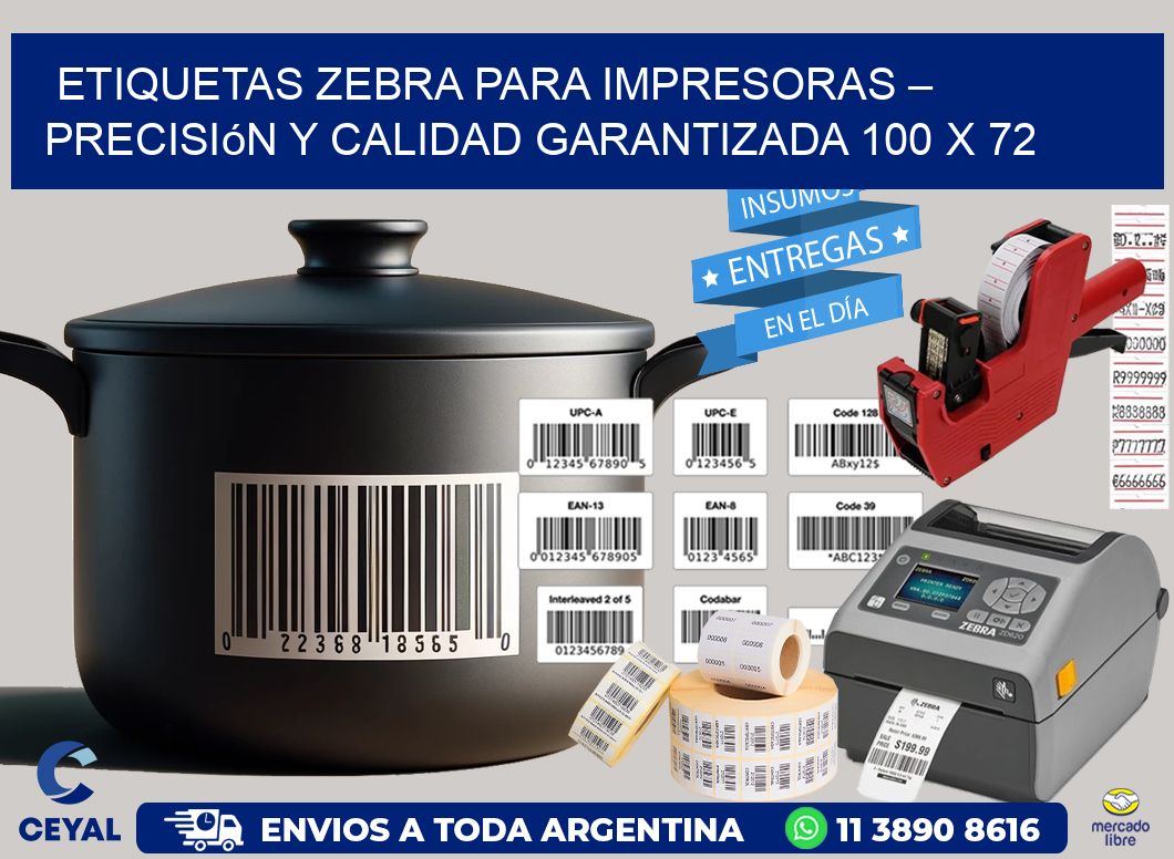 Etiquetas Zebra para Impresoras – Precisión y Calidad Garantizada 100 x 72