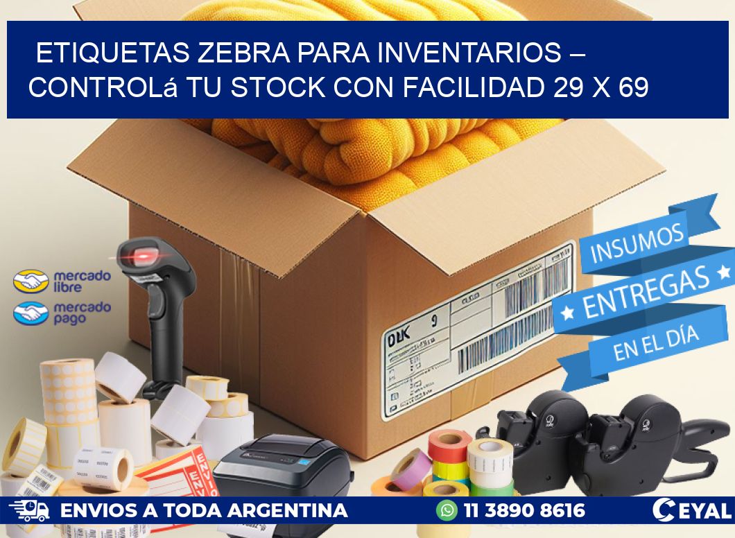 Etiquetas Zebra para Inventarios – Controlá tu Stock con Facilidad 29 x 69