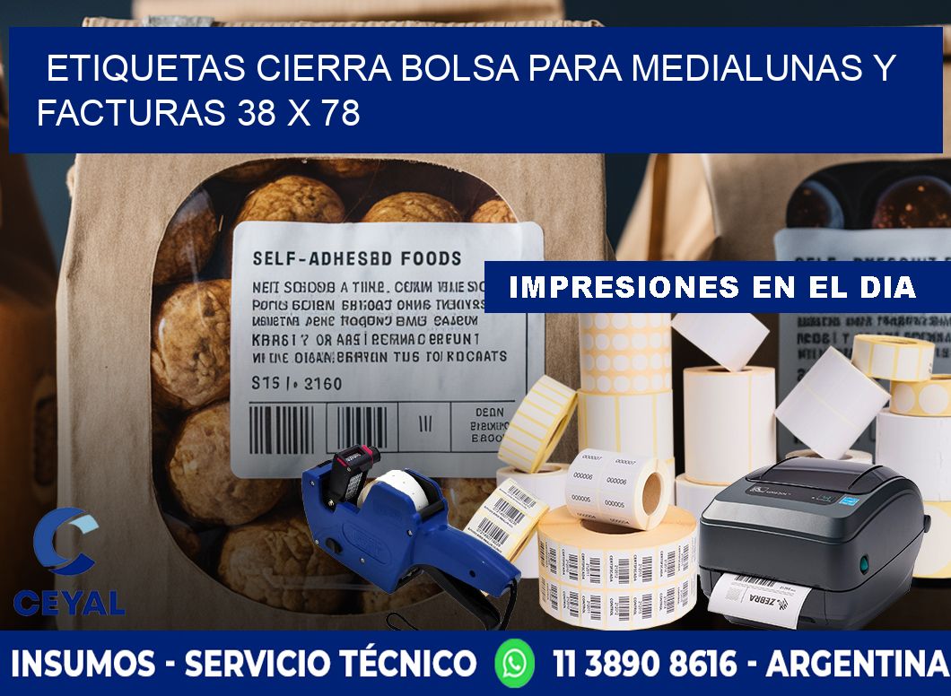 Etiquetas cierra bolsa para medialunas y facturas 38 x 78