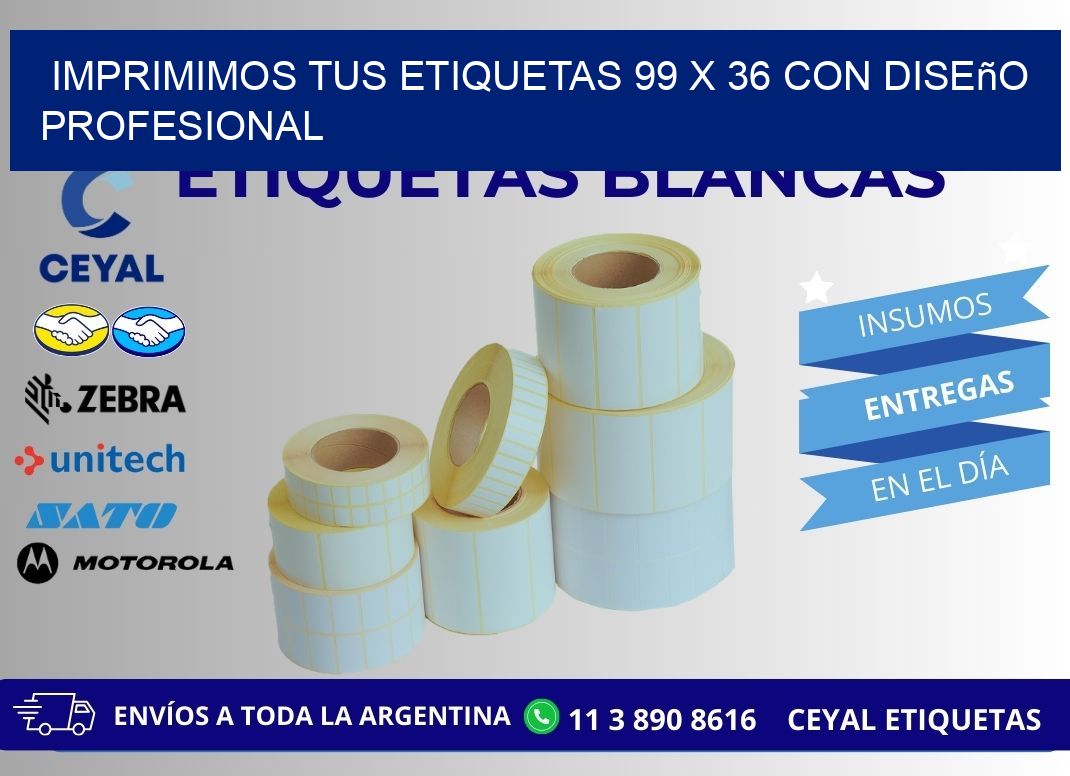 Imprimimos tus Etiquetas 99 x 36 con Diseño Profesional