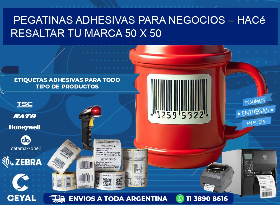 Pegatinas Adhesivas para Negocios – Hacé Resaltar Tu Marca 50 x 50