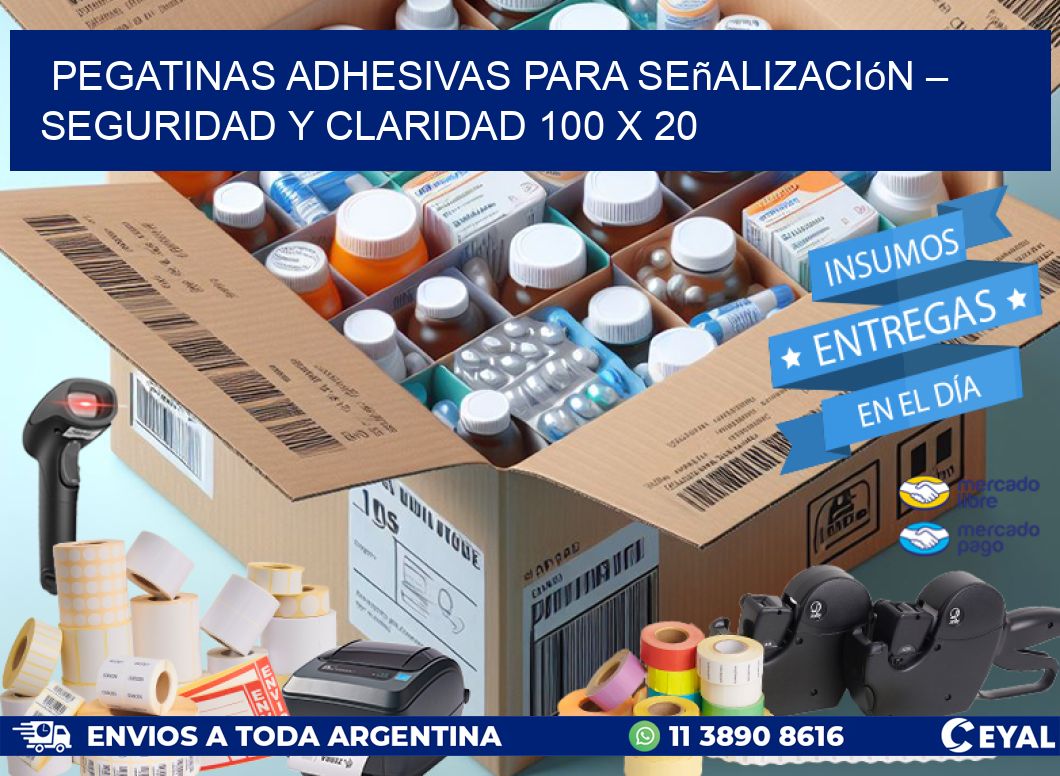 Pegatinas Adhesivas para Señalización – Seguridad y Claridad 100 x 20