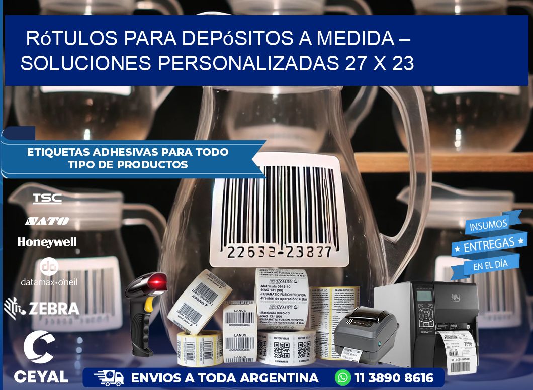 Rótulos para Depósitos a Medida – Soluciones Personalizadas 27 x 23