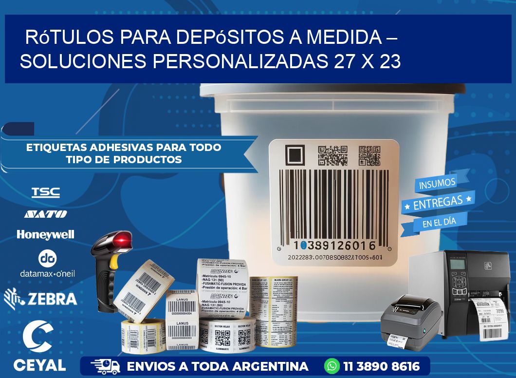 Rótulos para Depósitos a Medida – Soluciones Personalizadas 27 x 23