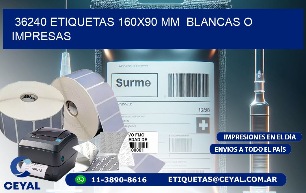 36240 ETIQUETAS 160×90 mm  BLANCAS O IMPRESAS