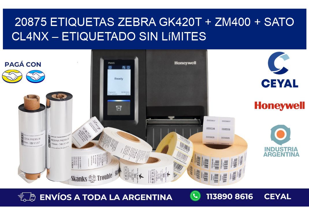 20875 ETIQUETAS Zebra GK420T + ZM400 + SATO CL4NX – Etiquetado sin límites
