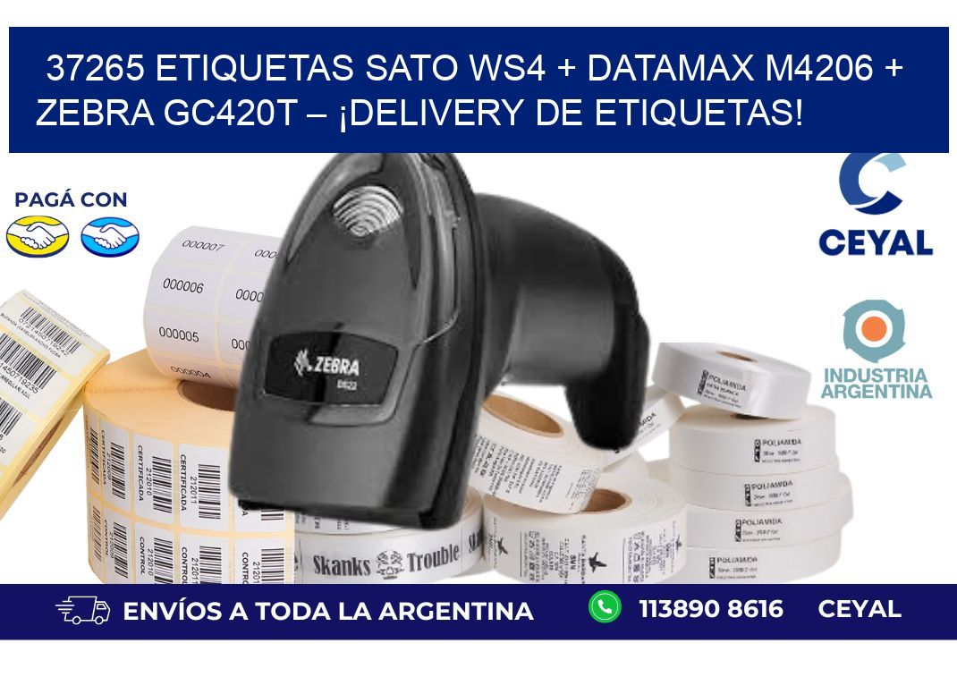 37265 ETIQUETAS SATO WS4 + Datamax M4206 + Zebra GC420T – ¡Delivery de etiquetas!
